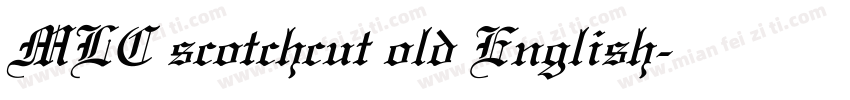 MLC scotchcut old English字体转换